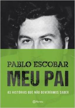 PABLO ESCOBAR - MEU PAI