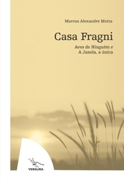 Casa Fragni: Aves de ninguém e A janela, a única