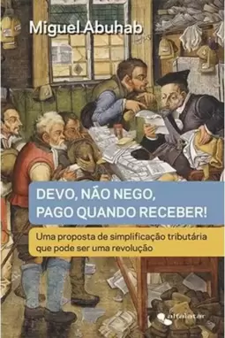 Devo, Não Nego, Pago Quando Receber!