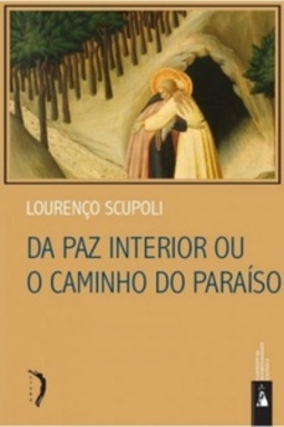 Da paz interior ou O caminho do Paraíso (Clássicos da Literatura Católica)