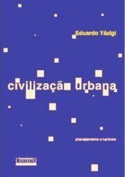 Civilização Urbana, Planejamento e Turismo