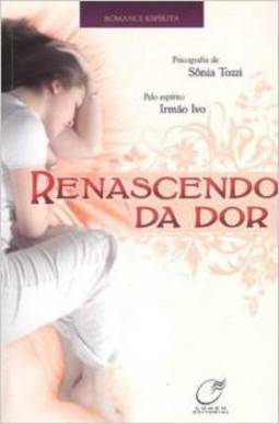 RENASCENDO DA DOR