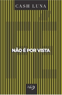 Não é por vista: apenas a fé abre os olhos