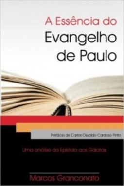 A essência do evangelho de Paulo