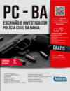 Escrivão e investigador Polícia Civil da Bahia - PC BA