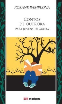 CONTOS DE OUTRORA PARA JOVENS DE AGORA