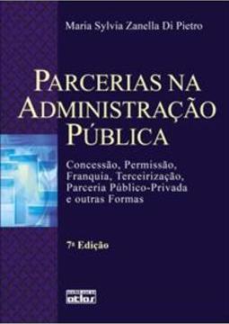 PARCERIAS NA ADMINISTRAÇAO PUBLICA: CONC...RAS FORMAS