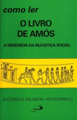 Como ler o livro de Amós: a denúncia da injustiça social