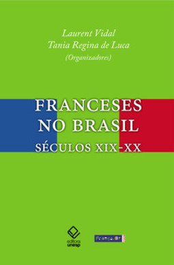 Franceses no Brasil: séculos XIX-XX