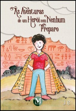 As aventuras de um herói sem nenhum preparo: um daqueles ao estilo antigo