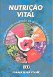 Nutrição Vital: uma Abordagem Holística da Alimentação e Saúde