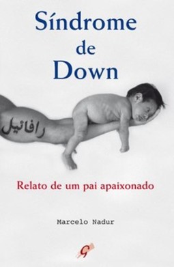 Síndrome de down: relato de um pai apaixonado