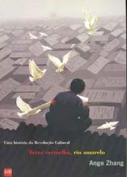 Terra Vermelha, Rio Amarelo: uma História da Revolução Cultural