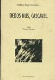 Dedos Nus, Cascavel