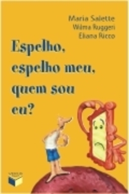 Espelho, Espelho Meu, Quem Sou Eu?