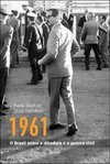 1961: o Brasil entre a ditadura e a guerra civil