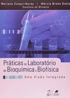 Práticas de laboratório de bioquímica e biofísica: Uma visão integrada