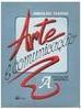 Arte e Comunicação: Educação Artística - A - 1 Grau