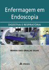 Enfermagem em endoscopia: digestiva e respiratória