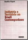 Indústria e território no Brasil contemporâneo