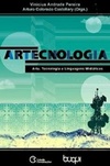 ArTecnologia: Arte, Tecnologia e Linguagens Midiáticas