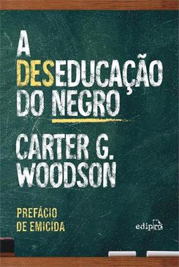 (DES)EDUCAÇAO DO NEGRO, A (EDIÇAO...MARCADOR)