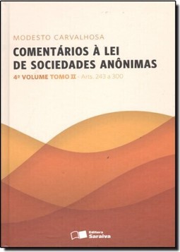 Comentarios A Lei De Sociedades Anonimas - Vol. 4 - Tomo Ii - Arts. 243 A 300