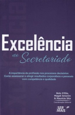 Excelência no secretariado: a importância da profissão nos processos decisórios