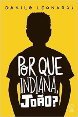 Por Que Indiana, João?