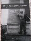 In the House of the Hangman: The Agonies of German Defeat, 1943-1949