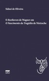 O Beethoven de Wagner em O Nascimento da Tragédio de Nietzsche