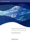 Microsoft visual C# 2015: fundamentos e técnicas de programação