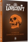 O Caso de Charles Dexter Ward (HP Lovecraft - Os Melhores Contos)