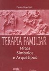 Terapia Familiar: Mitos, Símbolos e Arquétipos