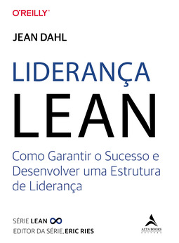 Liderança Lean: como garantir o sucesso e desenvolver uma estrutura de liderança
