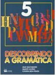 Descobrindo a Gramática - 5 Série - 1 Grau