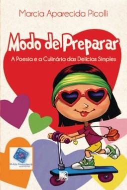 Modo de preparar: a poesia e a culinária das delícias simples