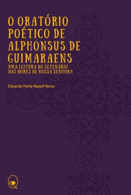O oratório poético de Alphonsus de Guimaraens: Uma leitura do Setenário das Dores de Nossa Senhora