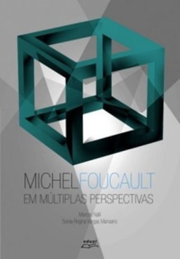 Michel Foucault em múltiplas perspectivas