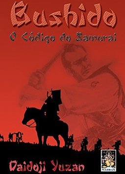 Bushido: o Código do Samurai