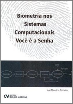 Biometria nos Sistemas Computacionais : Você é a Senha