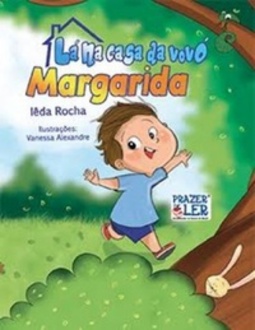 Lá na casa da vovó Margarida (Prazer de Ler)
