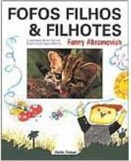 Fofos Filhos e Filhotes