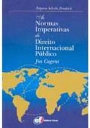 As Normas Imperativas de Direito Internacional Público: Jus Cogens