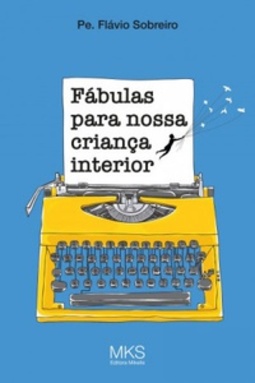 Fábulas para nossa criança interior
