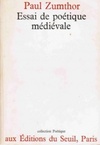 Essai de poétique médiévale (Poétique)