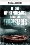 O que aprendemos com as tempestades