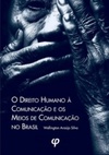 O Direito Humano à Comunicação e os Meios de Comunicação no Brasil