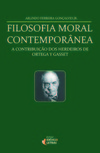 Filosofia moral contemporânea: a contribuição dos herdeiros de Ortega y Gasset