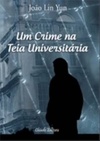 Um Crime na Teia Universitária (Viagem na Ficção)